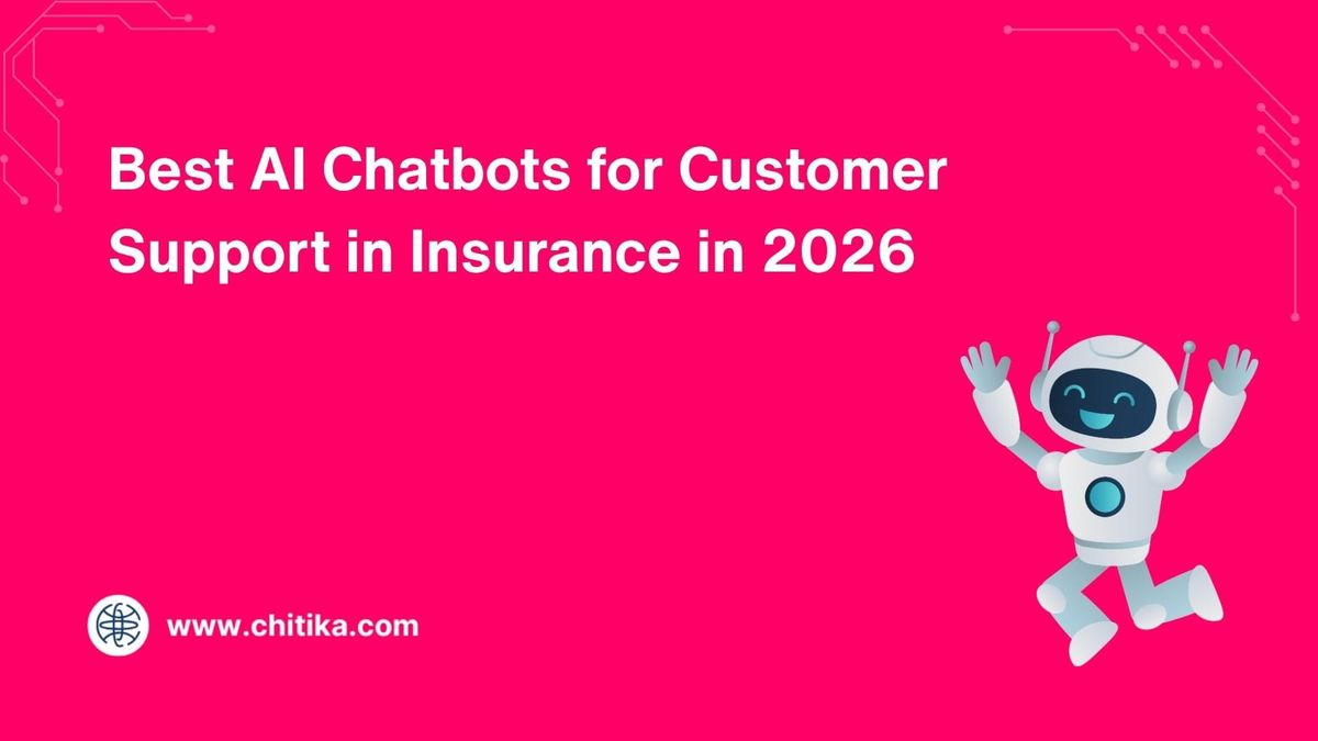 chitika.com - Michelle Kalahari - Best AI Chatbots for Insurance Customer Support (2026)