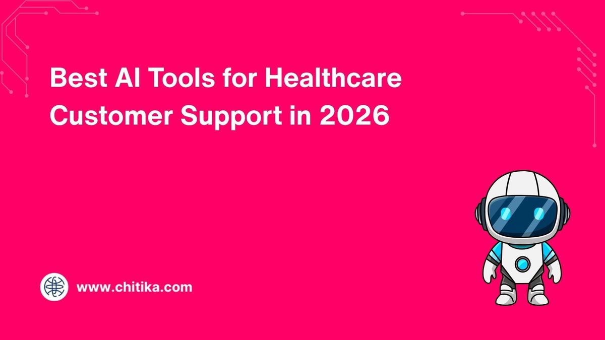 chitika.com - Michelle Kalahari - Best AI Tools for Healthcare Customer Support in 2026