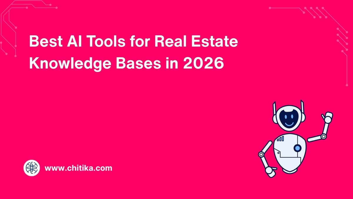chitika.com - Michelle Kalahari - 8 Best AI Tools for Real Estate Knowledge Bases in 2026