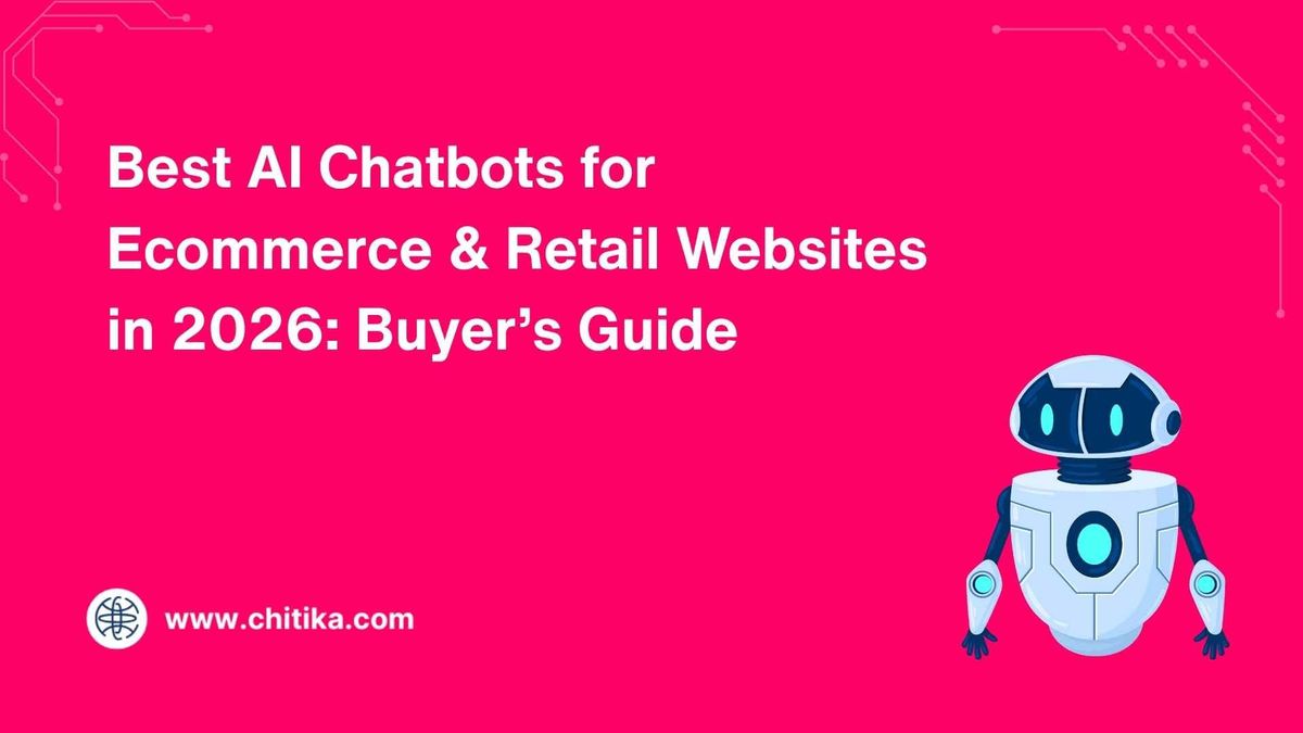 chitika.com - Michelle Kalahari - Best AI Chatbots for Ecommerce & Retail Websites (2026)