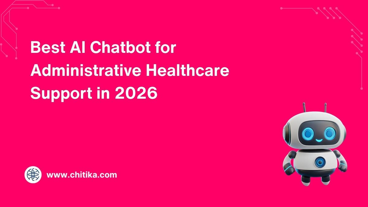 chitika.com - Michelle Kalahari - Best AI Chatbot for Healthcare Admin Support (2026)