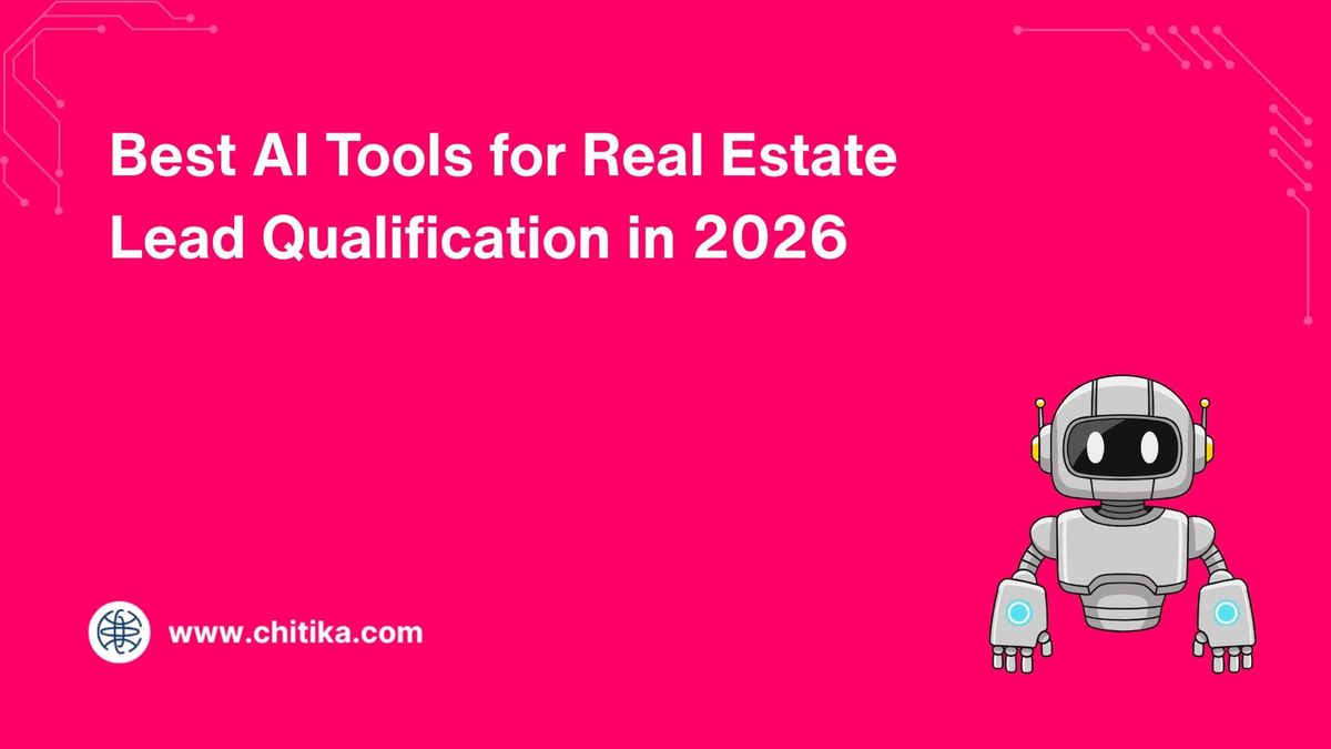chitika.com - Michelle Kalahari - Best AI Real Estate Lead Qualification Tools 2026