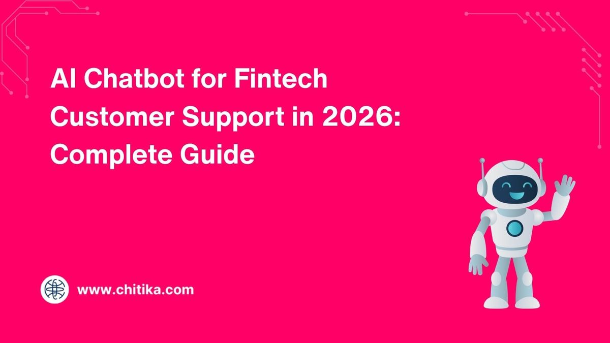 chitika.com - Michelle Kalahari - AI Chatbot for Fintech Customer Support: 2026 Guide