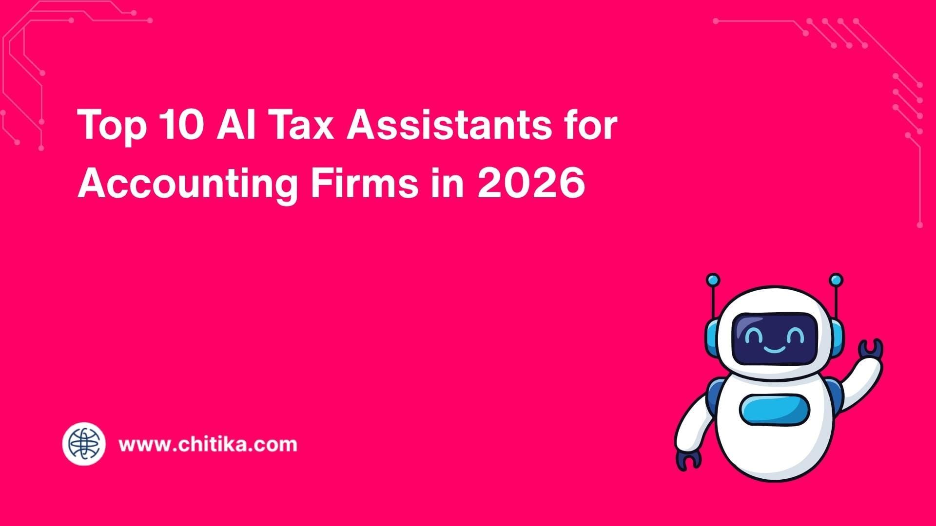 Top 10 AI Tax Assistants for Accounting Firms in 2026