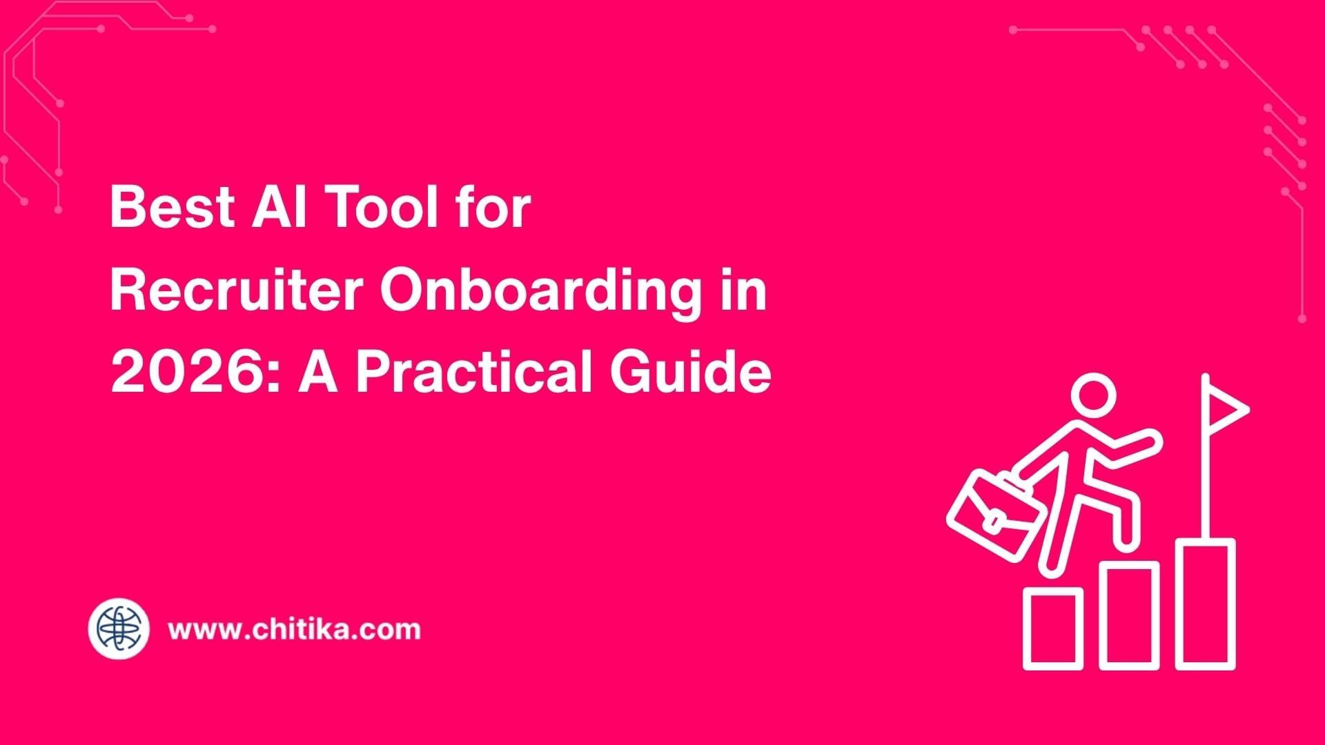 Best AI Tool for Recruiter Onboarding in 2026: A Practical Guide