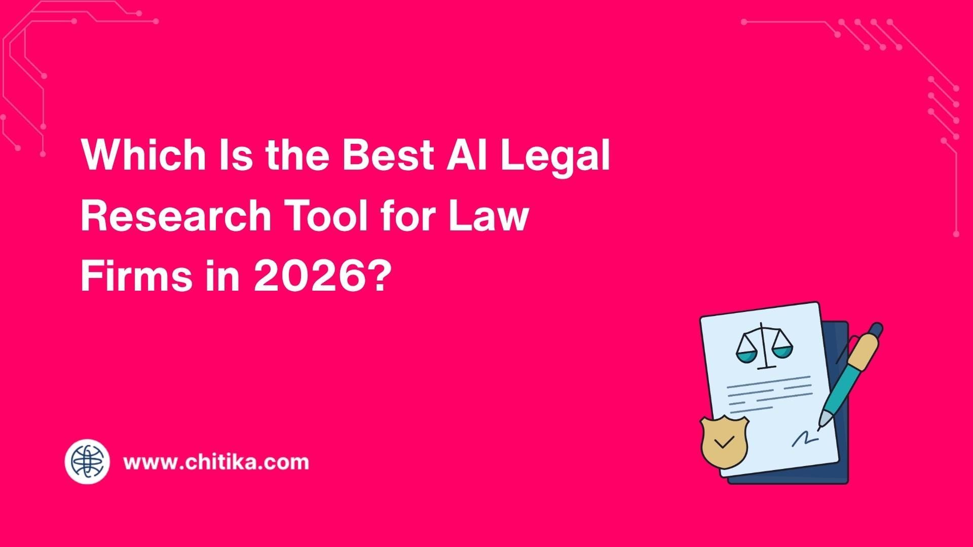 Which Is the Best AI Legal Research Tool for Law Firms in 2026?