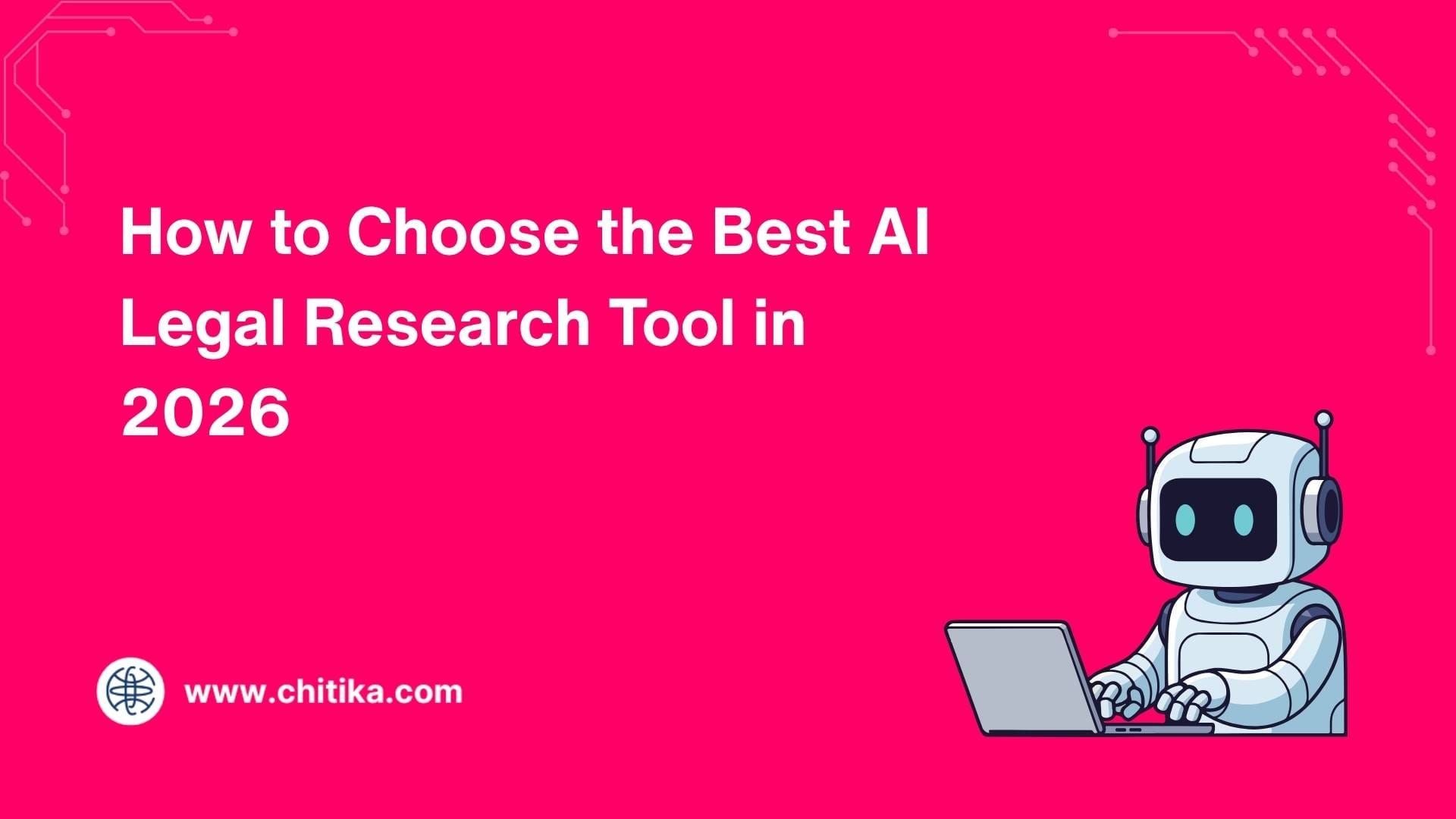How to Choose the Best AI Legal Research Tool in 2026