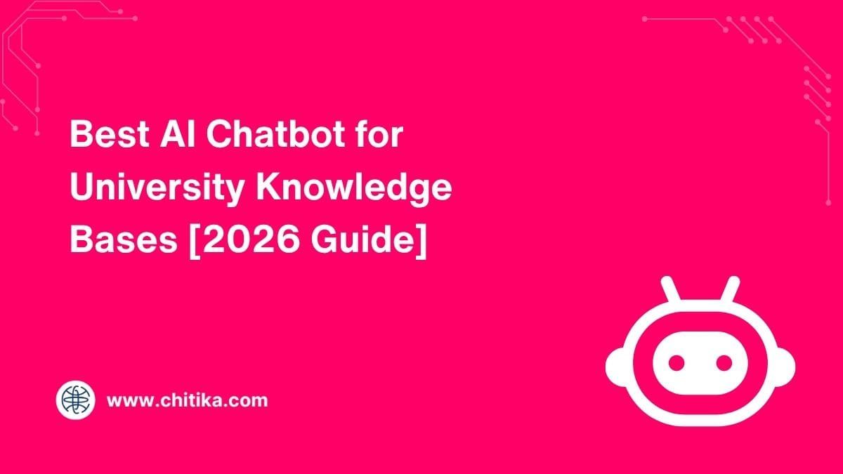 Best AI Chatbot for University Knowledge Bases [2026 Guide]