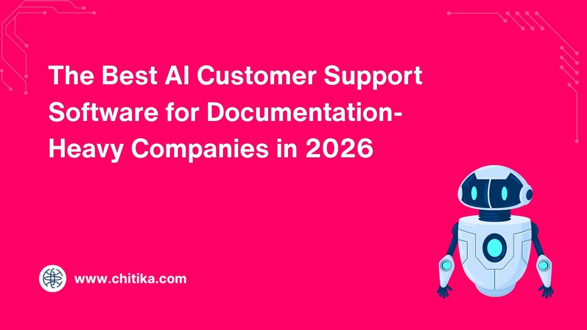 The Best AI Customer Support Software for Documentation-Heavy Companies in 2026