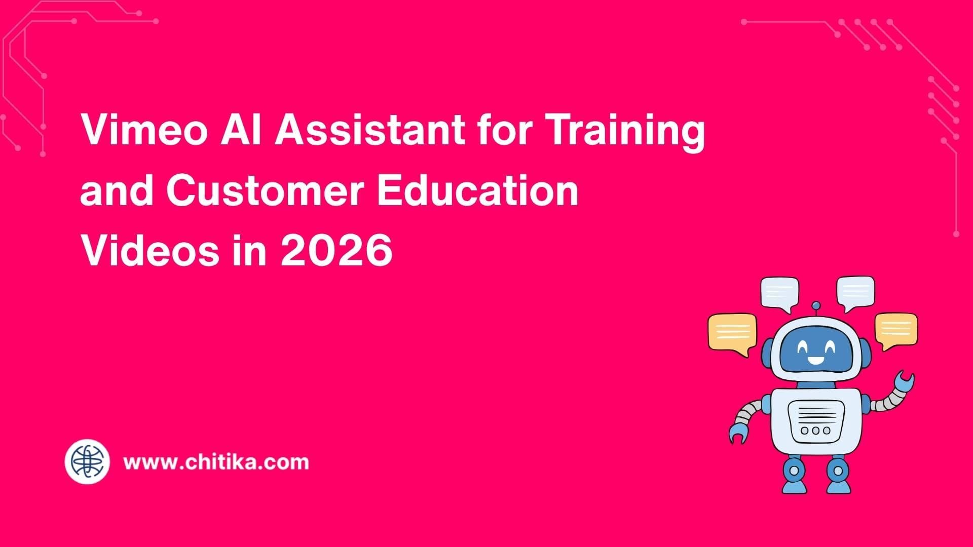 Vimeo AI Assistant for Training and Customer Education Videos in 2026