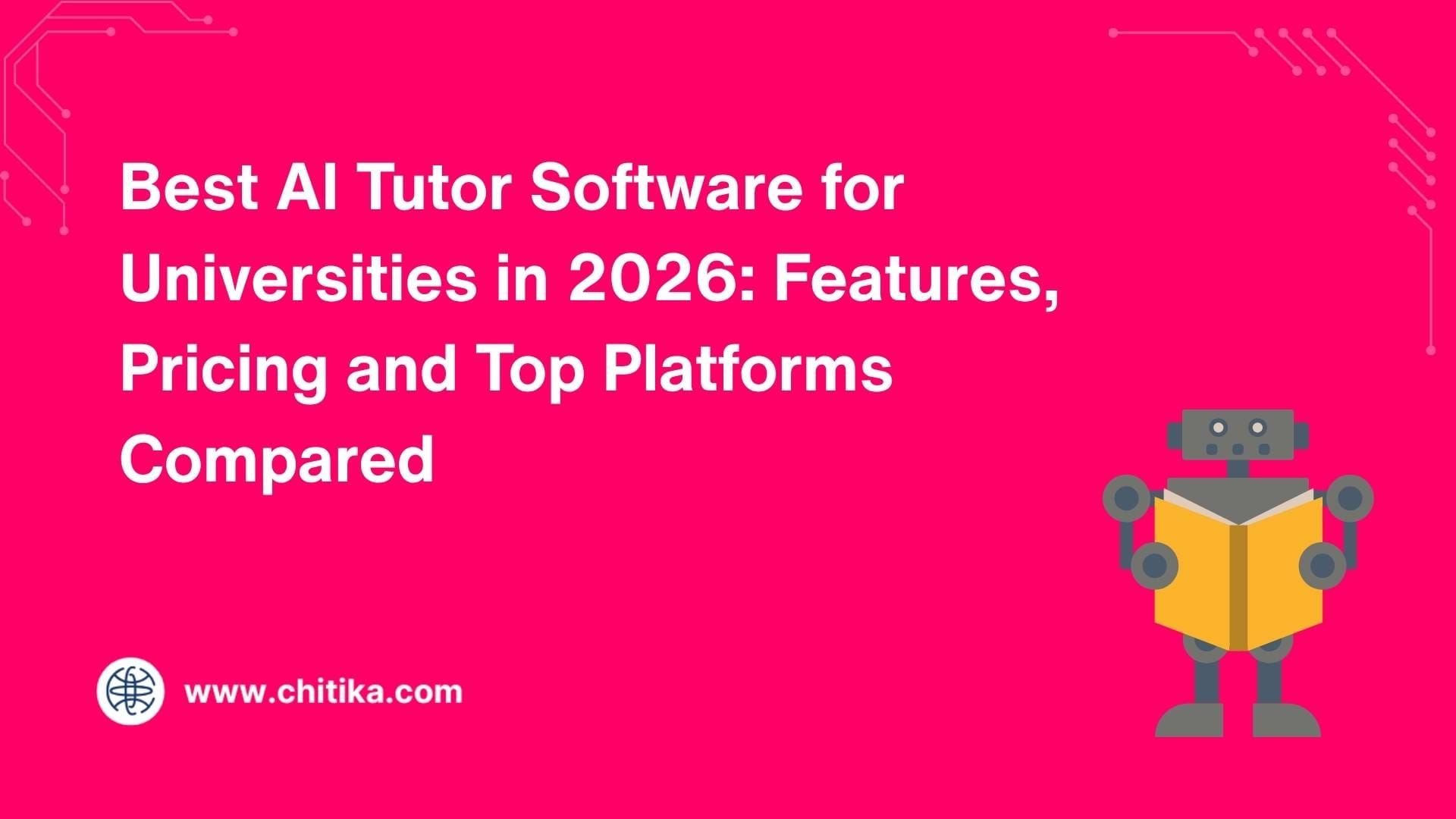 Best AI Tutor Software for Universities in 2026: Features, Pricing and Top Platforms Compared