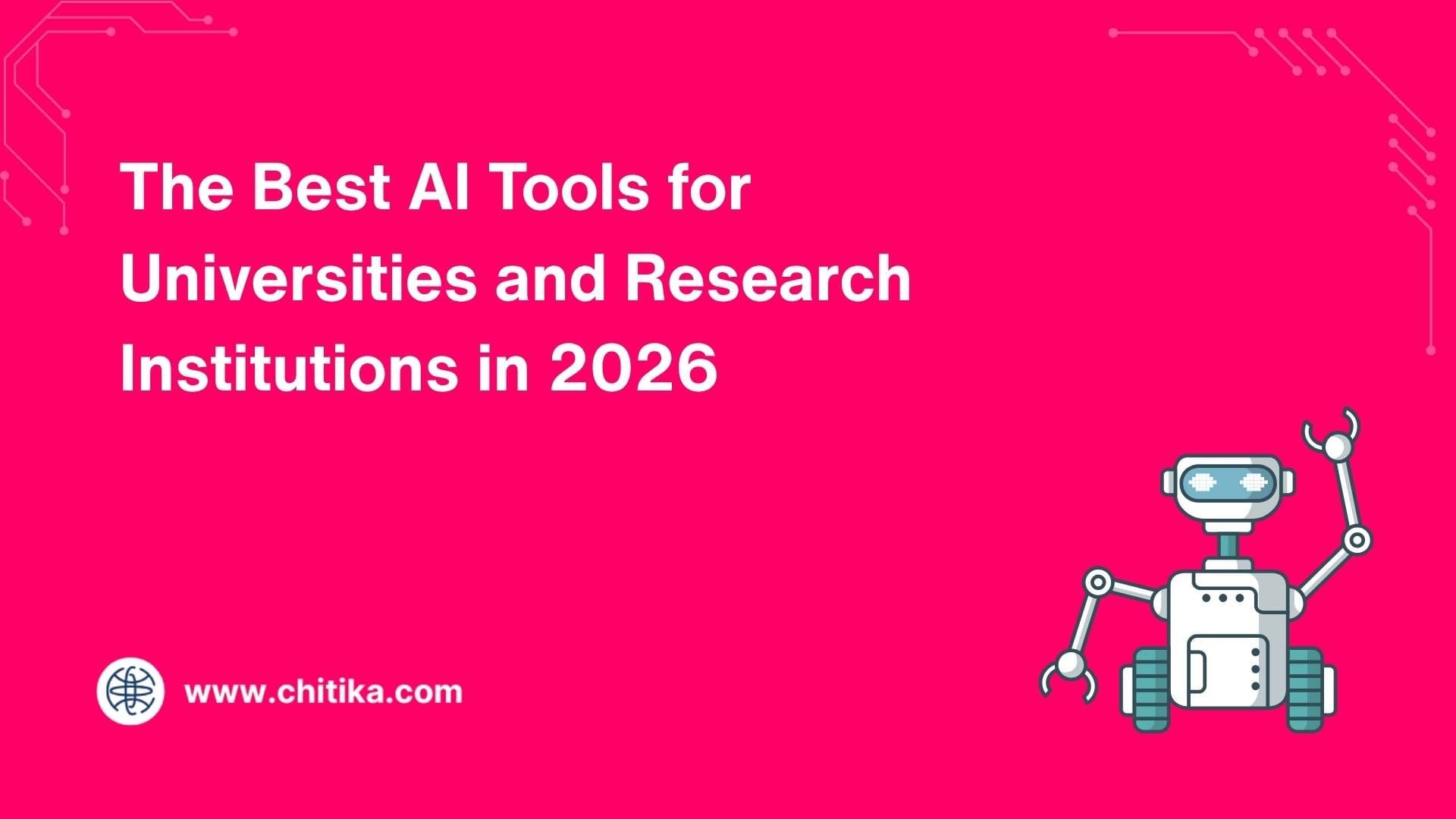 The Best AI Tools for Universities and Research Institutions in 2026