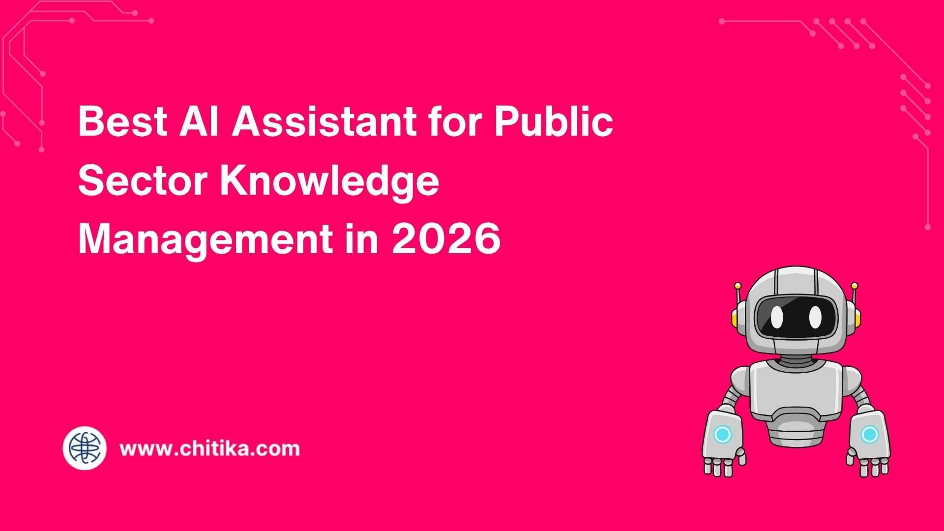 Best AI Assistant for Public Sector Knowledge Management in 2026