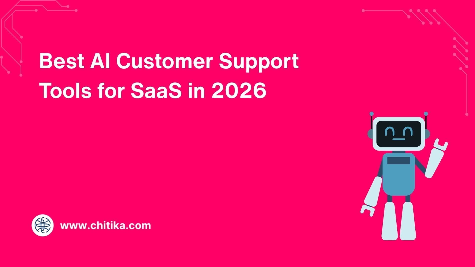 Best AI Customer Support Tools for SaaS in 2026