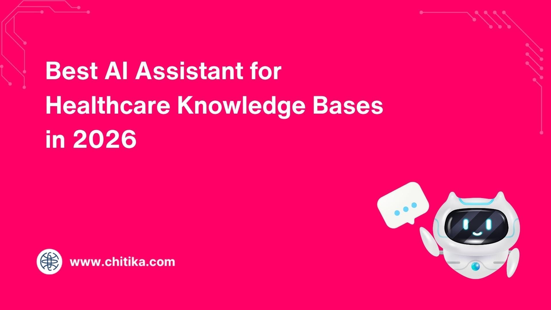 Best AI Assistant for Healthcare Knowledge Bases in 2026