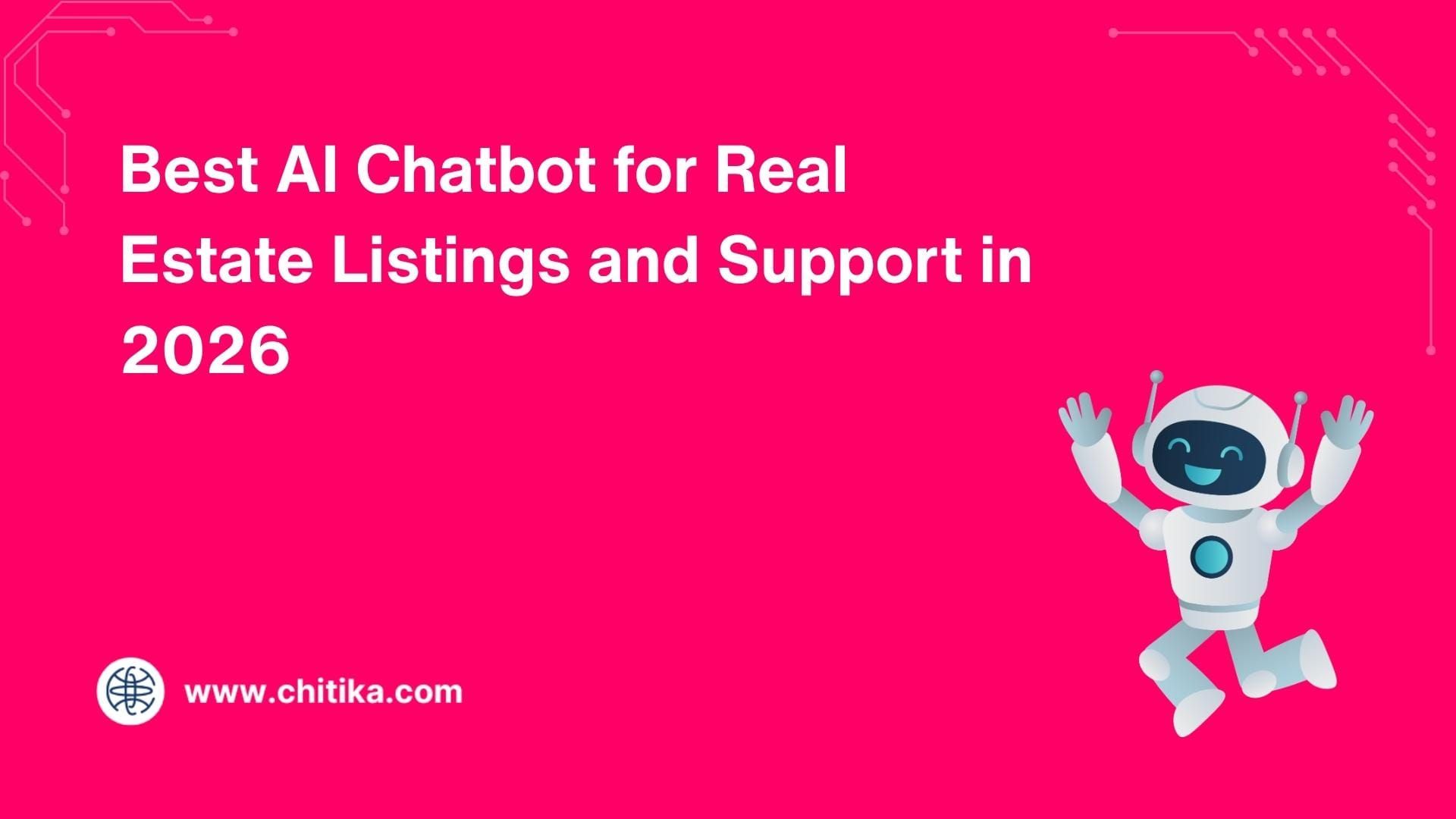 Best AI Chatbot for Real Estate Listings and Support in 2026