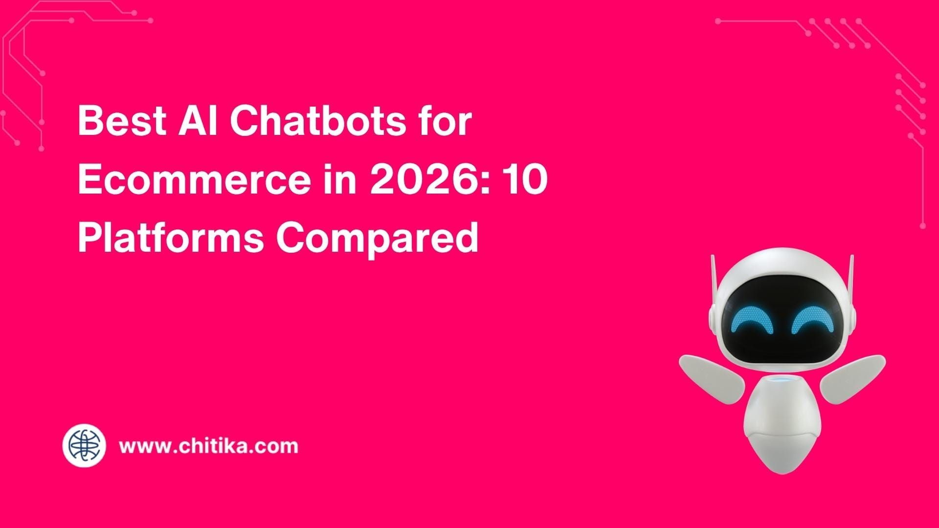 Best AI Chatbots for Ecommerce in 2026: 10 Platforms Compared