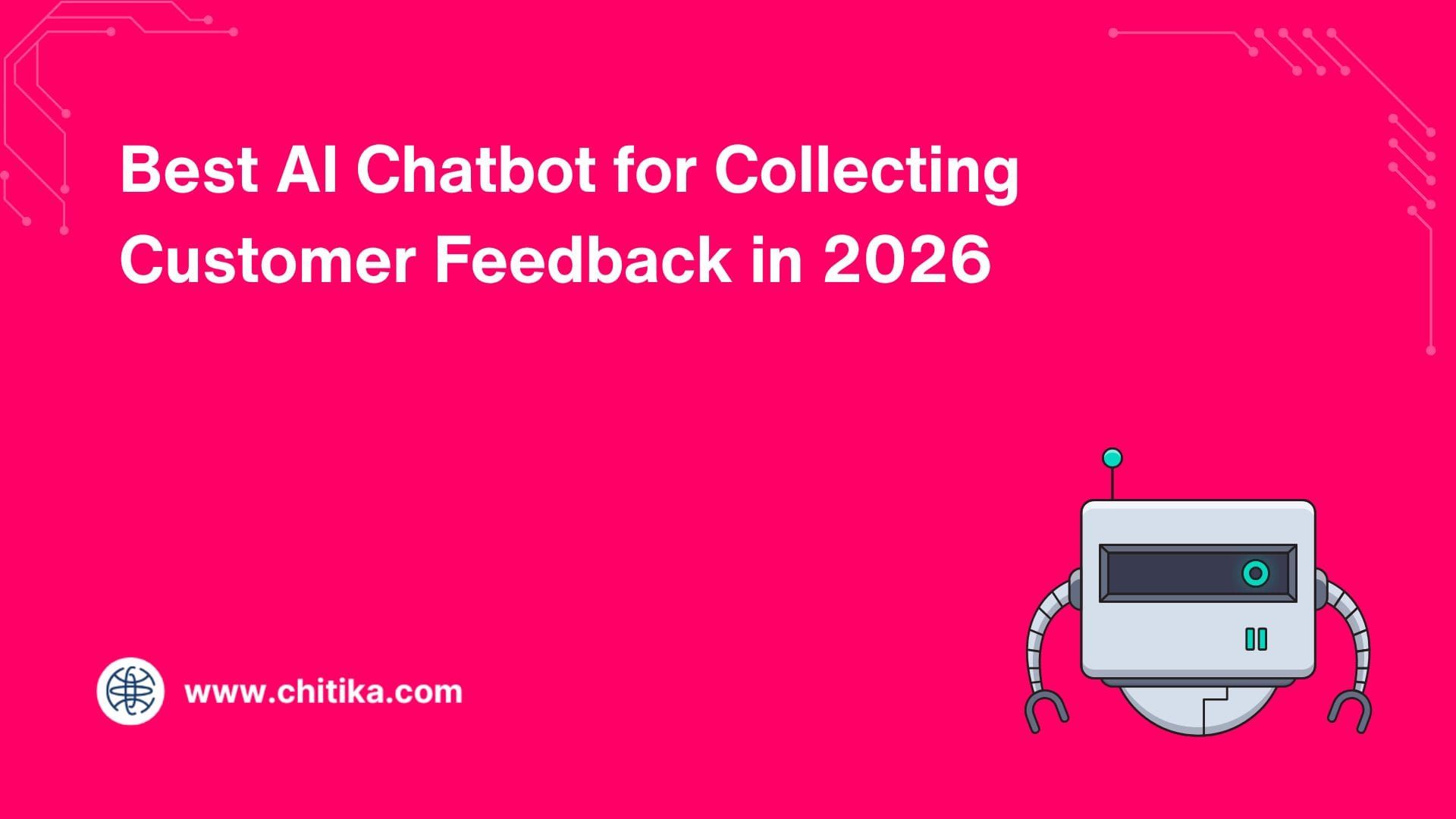 Best AI Chatbot for Collecting Customer Feedback in 2026