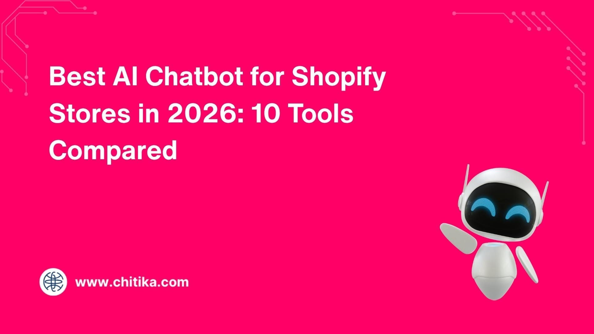 Best AI Chatbot for Shopify Stores in 2026: 10 Tools Compared