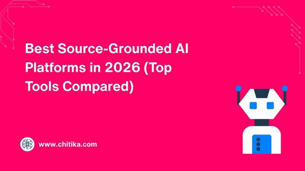 Best Source-Grounded AI Platforms in 2026 (Top Tools Compared)