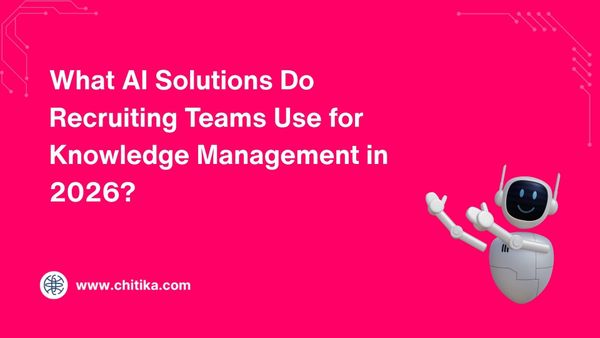 What AI Solutions Do Recruiting Teams Use for Knowledge Management in 2026?