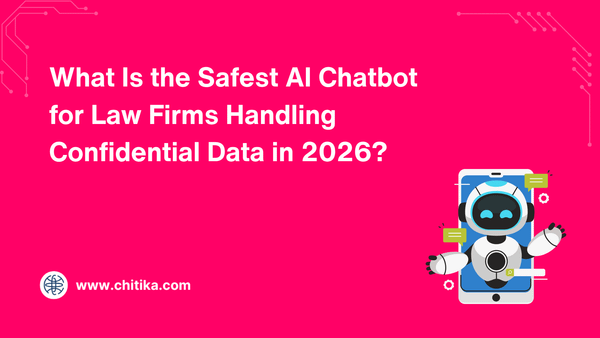 What Is the Safest AI Chatbot for Law Firms Handling Confidential Data in 2026?