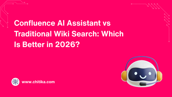 Confluence AI Assistant vs Traditional Wiki Search: Which Is Better in 2026?