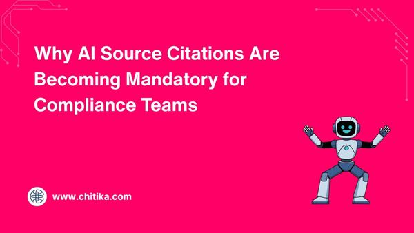 Why AI Source Citations Are Becoming Mandatory for Compliance Teams