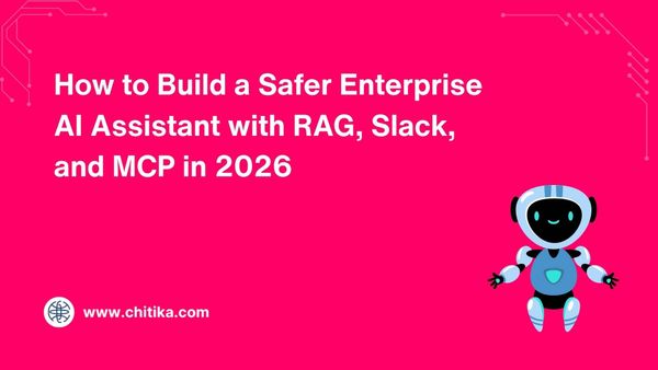 How to Build a Safer Enterprise AI Assistant with RAG, Slack, and MCP in 2026