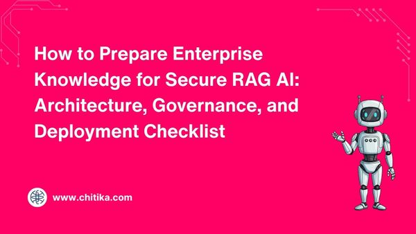 How to Prepare Enterprise Knowledge for Secure RAG AI: Architecture, Governance, and Deployment Checklist