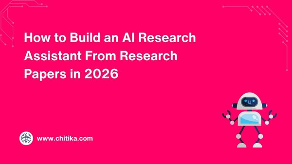 How to Build an AI Research Assistant From Research Papers in 2026
