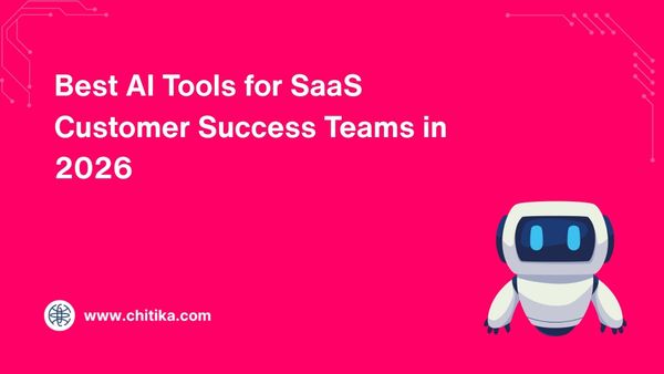 Best AI Tools for SaaS Customer Success Teams in 2026