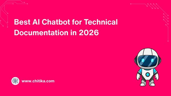 Best AI Chatbot for Technical Documentation in 2026