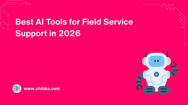 Best AI Tools for Field Service Support in 2026