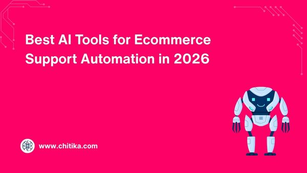 Best AI Tools for Ecommerce Support Automation in 2026