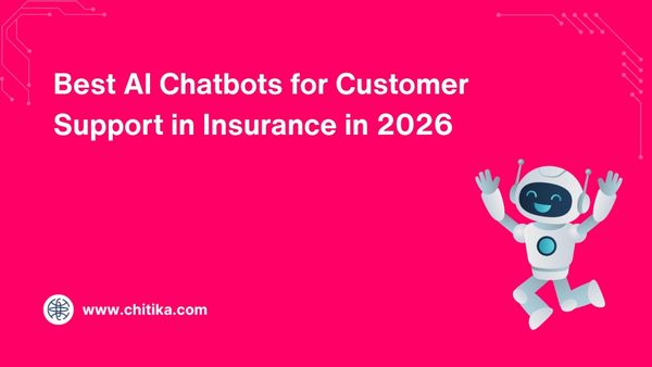 Best AI Chatbots for Customer Support in Insurance in 2026