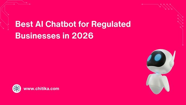 Best AI Chatbot for Regulated Businesses in 2026