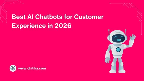 Best AI Chatbots for Customer Experience in 2026
