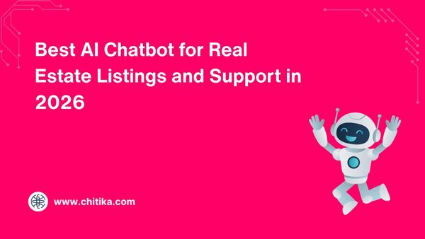 Best AI Chatbot for Real Estate Listings and Support in 2026