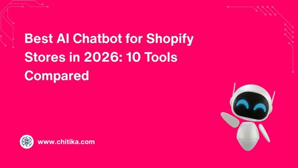 Best AI Chatbot for Shopify Stores in 2026: 10 Tools Compared