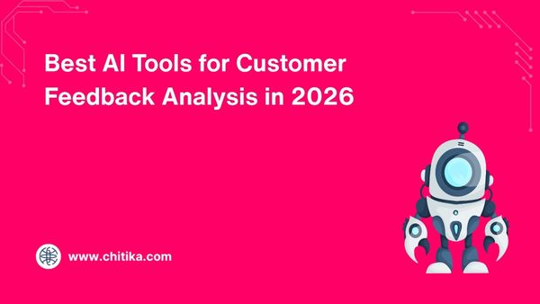 Best AI Tools for Customer Feedback Analysis in 2026