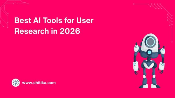 Best AI Tools for User Research in 2026