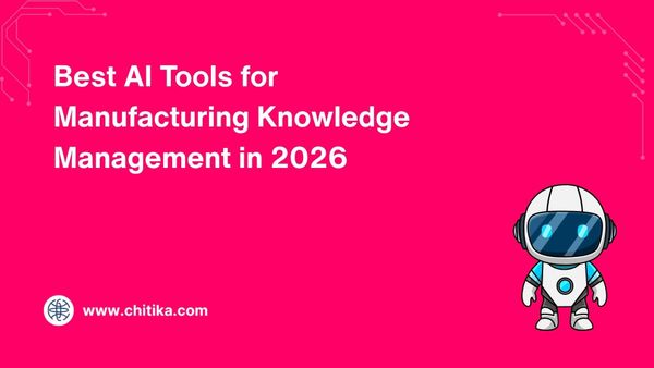 Best AI Tools for Manufacturing Knowledge Management in 2026