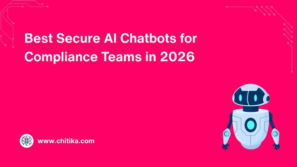 Best Secure AI Chatbots for Compliance Teams in 2026