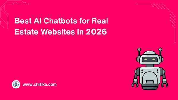 Best AI Chatbots for Real Estate Websites in 2026 