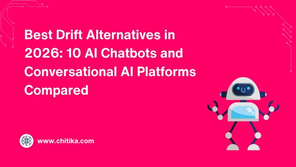 Best Drift Alternatives in 2026: 10 AI Chatbots and Conversational AI Platforms Compared