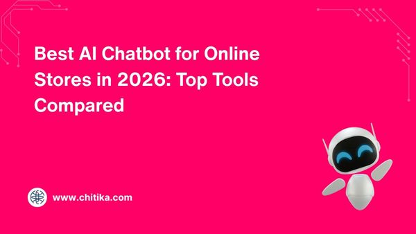 Best AI Chatbot for Online Stores in 2026: Top Tools Compared