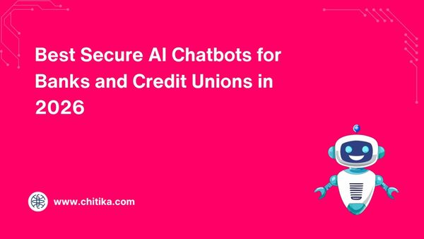 Best Secure AI Chatbots for Banks and Credit Unions in 2026