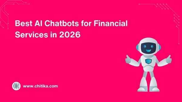 Best AI Chatbots for Financial Services in 2026