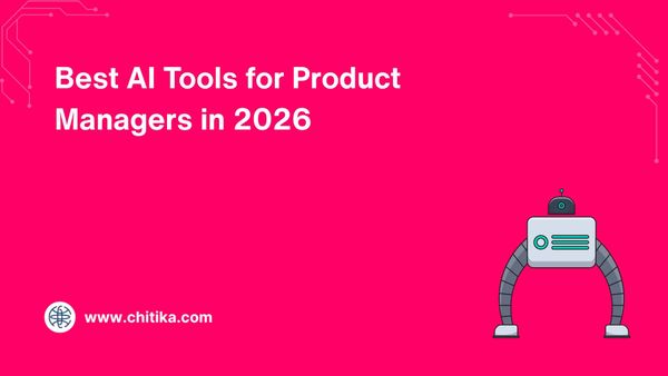 Best AI Tools for Product Managers in 2026